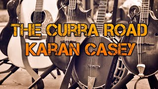 Watch Karan Casey The Curra Road video