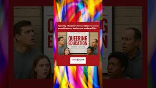 Queering Education Harvard Adds New Courses Promoting Queer Ideology And Gender Politics