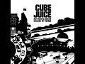 Cube Juice - Anything's Gonna Change My World