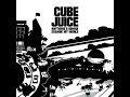 Cube Juice - Anything's Gonna Change My World