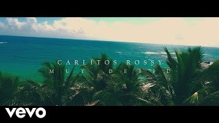Carlitos Rossy - Muy Debil