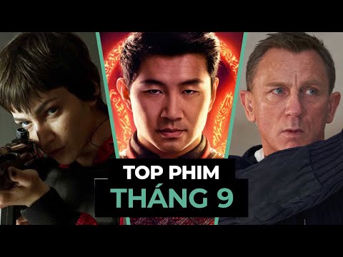 12 PHIM ra mắt THÁNG 9 không nên bỏ qua