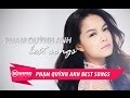 PHẠM QUỲNH ANH | TUYỂN TẬP NHỮNG CA KHÚC HAY NHẤT | BEST SONG - PART 1