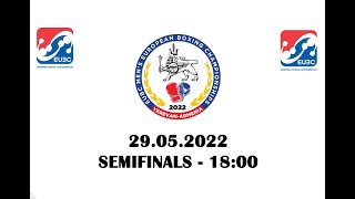 EUBC Men’s – Yerevan 2022 – Semifinals – 18:00
