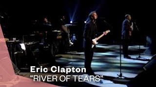 Watch Eric Clapton River Of Tears video