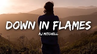 AJ Mitchell - Down In Flames (Lyrics)