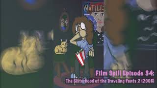 Episode 34 The Sisterhood Of The Traveling Pants 2 2008 With Lizzie Keller