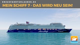 Mein Schiff 7: Neuheiten an Bord! Die letzte ihrer Klasse, dennoch mit Besonderheiten - TUI Cruises