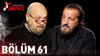 Empati 61. Bölüm - Mehmet Yalçınkaya