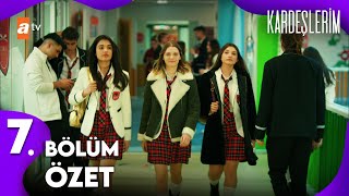 Kardeşlerim 7. Bölüm Özet Kolaj