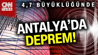 SON DAKİKA! 🚨 |  Antalya'da 4.7 Büyüklüğünde Korkutan Deprem! #Haber