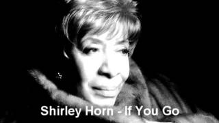 Watch Shirley Horn If You Go video