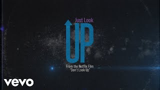 Ariana Grande, Kid Cudi - Just Look Up (From Don’t Look Up) (Official Lyric Video)