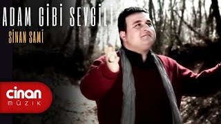Sinan Sami - Adam Gibi Sevgili