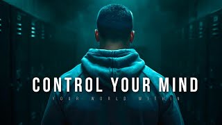 I Must Control My Mind To Change My Life Best Motivational Speeches