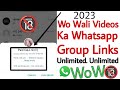 Unlimited Whatsapp Group link for wo Wali Videos | 5 Mint Wali Videos Whatsapp Group link |whatsapp