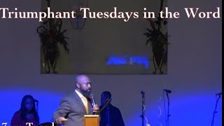 Triumphant Tuesdays in the Word 8.30.22