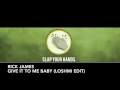 Rick James - Give It To Me Baby (Loshmi Edit)