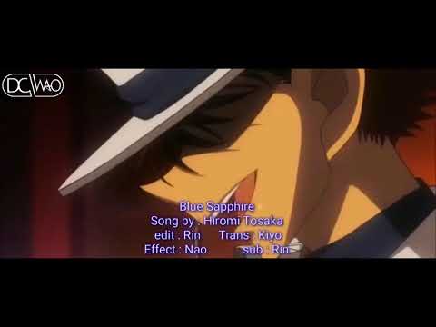 Blue sapphire - Hiromi Tosaka / Conan amv / DCWAO