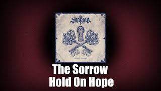 Watch Sorrow Hold On Hope video
