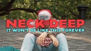 Neck Deep - It Won'T Be Like This Forever
