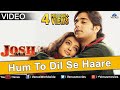 Hum To Dil Se Haare (Josh) - VIDEO SONG | Aishwarya Rai & Chandrachur Singh | 90s Best Romantic Song