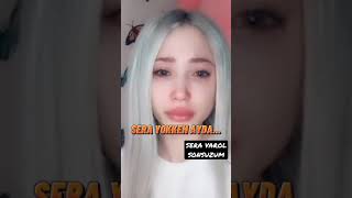 Sera Varken Ayda Sera Yokken Ayda