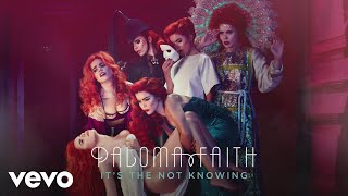 Paloma Faith - It's The Not Knowing (Official Audio)