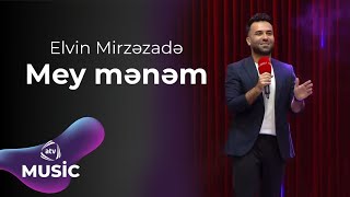 Elvin Mirzəzadə - Mey Mənəm