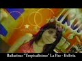 Bailarinas Tropicalisimo La Paz mujeres bolivianas modelos bailando mujer Boliviana ...VIVA BOLIVIA