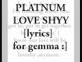 Platinum - Love Shy LYRICS