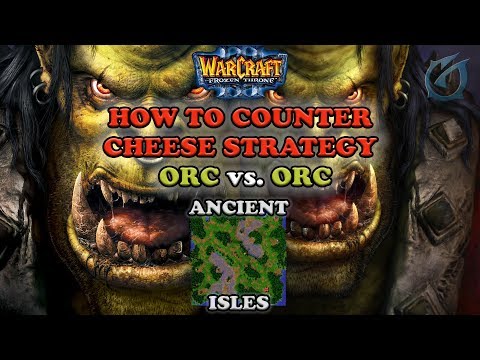 Grubby | Warcraft 3 The Frozen Throne | Orc v Orc - How to Counter Cheese Strategy - Ancient Isles Grubby | Warcraft 3 The Frozen Throne | Orc v Orc - How to Counter Cheese Strategy - Ancient Isles