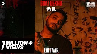 Watch Raftaar Goat Dekho video