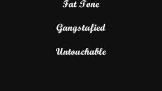 Watch Fat Tone Gangstafied video