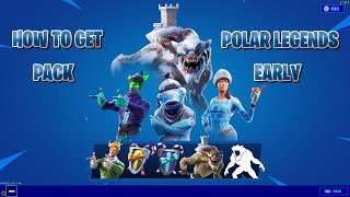 How To Get The Polar Legends Pack Early In Fortnite Pc