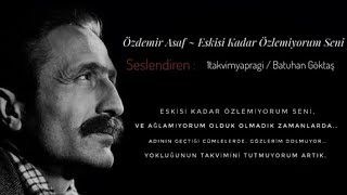 Özdemir Asaf Eskisi Kadar Özlemiyorum Seni