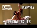 VAMPYRES // A film by Victor Matellano // Exclusive Trailer