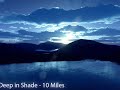 Deep in Shade - 10 Miles ( 2008 Trance )