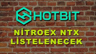 HOTBIT 5 Mart tarihini gösterdi! NitroEX NTX Coin Listelenecek.