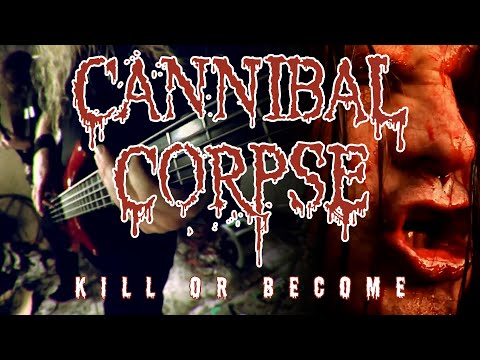 Cannibal Corpse: кліп "Kill or Become"