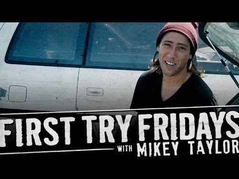 Mikey Taylor - First Try Friday
