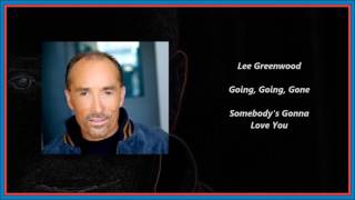 Watch Lee Greenwood Going Going Gone video