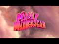 Madagascar La Folie Film D Animation