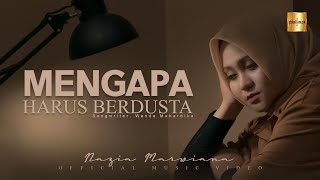 Nazia Marwiana - Mengapa Harus Berdusta ( Music )