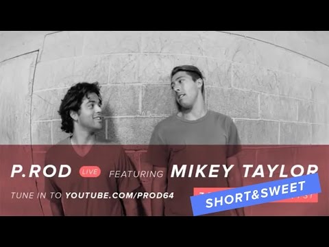 Mikey Taylor | Short & Sweet - P.Rod Live