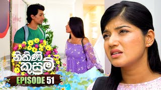 Nikini Kusum | Episode 51 | 29th November 2023