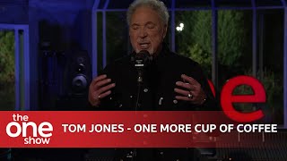 Watch Tom Jones One More Cup Of Coffee video