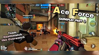 Overwatch Mobile by Tencent?...|| Ace Force (part- 2) || New beta android gameplay ( MOBA + FPS ) |