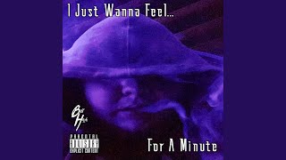 I Just Wanna Feel