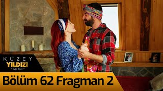 Kuzey Yıldızı İlk Aşk 62. Bölüm 2. Fragman